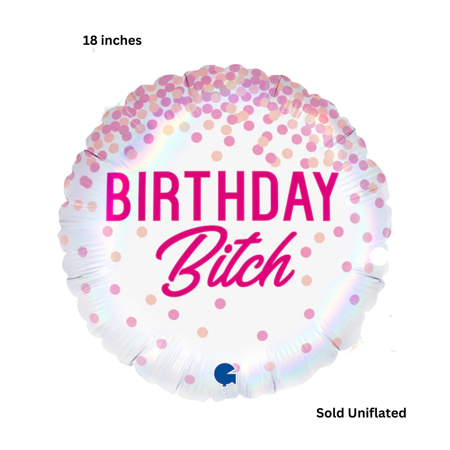 Birthday Bitch Foil Balloon 18in